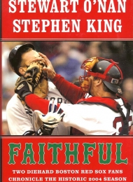 Faithful: Two Diehard Boston Red Sox Fans Chronicle the Historic 2004 Season (Scribner) - obrazek
