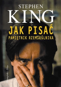 Jak pisać: Pamiętnik rzemieślnika (Prószyński i S-ka #2)