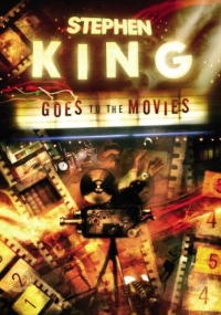 Stephen King Goes to the Movies (Subterranean Press)