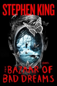 The Bazaar of Bad Dreams (Scribner)