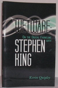Wetware: On the Digital Frontline with Stephen King (Cemetery Dance)