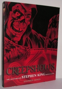 Creepshows: The Illustrated Stephen King Movie Guide (Billboard Books)